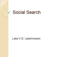 Laks v.s. lakshmanan