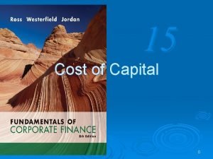 15 Cost of Capital 0 Key Concepts and