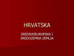 Hrvatska srednjoeuropska i sredozemna zemlja