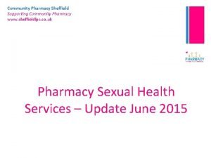 Community Pharmacy Sheffield Supporting Community Pharmacy www sheffieldlpc