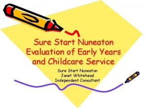 Sure Start Nuneaton Evaluation of Early Years and
