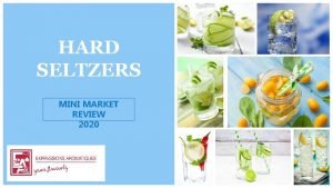 HARD SELTZERS MINI MARKET REVIEW 2020 Hard Seltzer