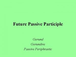 Passive periphrastic