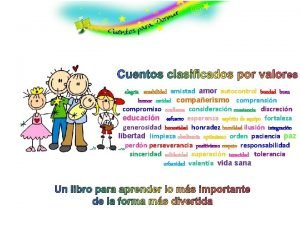 Cuentos clasificados por valores alegra amabilidad amistad amor