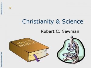 Abstracts of Powerpoint Talks Christianity Science Robert C