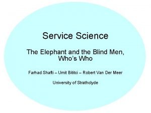 Service Science The Elephant and the Blind Men