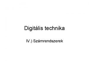 Digitlis technika IV Szmrendszerek IV I Fixpontos szmbrzols