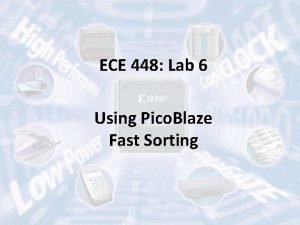 ECE 448 Lab 6 Using Pico Blaze Fast