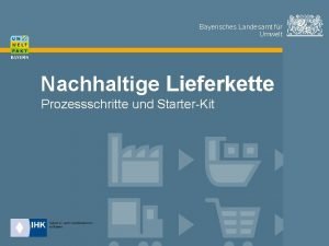 Bayerisches Landesamt fr Umwelt Nachhaltige Lieferkette Prozessschritte und