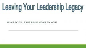 What is leadership mean to you