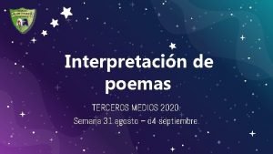 Interpretacin de poemas TERCEROS MEDIOS 2020 Semana 31