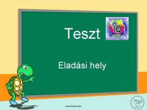 Teszt Eladsi hely 1 A disztribci a azt