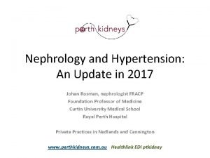 Nephrology and Hypertension An Update in 2017 Johan