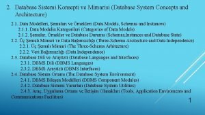 2 Database Sistemi Konsepti ve Mimarisi Database System