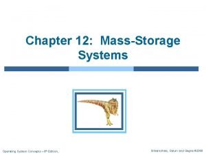 Chapter 12 MassStorage Systems Operating System Concepts 8