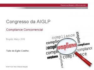 Congresso da AIGLP Compliance Concorrencial Bogot Maro 2016