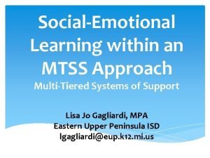SocialEmotional Learning within an MTSS Approach MultiTiered Systems