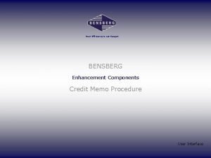 Your Efficiency is our Target BENSBERG Enhancement Components