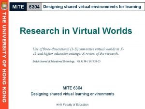 MITE 6304 Designing shared virtual environments for learning