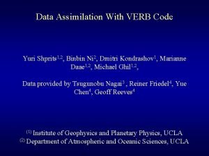 Data Assimilation With VERB Code Yuri Shprits 1