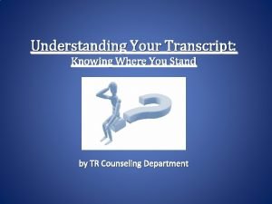 Knowing where you stand Knowing where you stand
