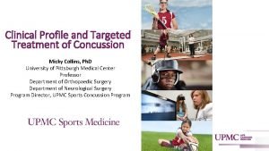 Clinical Profile and Targeted Treatment of Concussion Micky