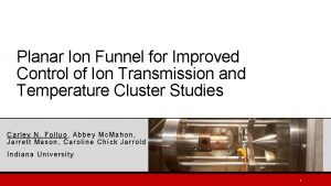 Planar Ion Funnel for Improved Control of Ion