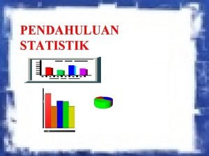 PENDAHULUAN STATISTIK Tita Talitha MT pendahuluan 1 LITERATUR