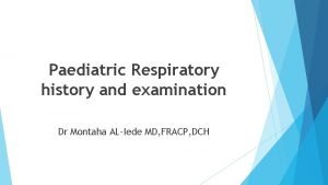 Paediatric respiratory history