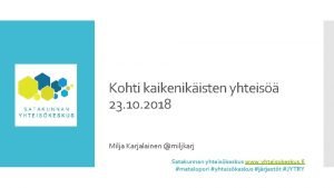 Kohti kaikenikisten yhteis 23 10 2018 Milja Karjalainen