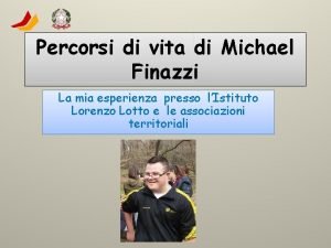 Percorsi di vita di Michael Finazzi La mia