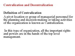 Centralization