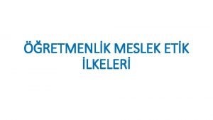 RETMENLK MESLEK ETK LKELER 1 Hizmette sorumluluk En