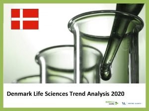 Denmark Life Sciences Trend Analysis 2020 About Us