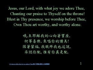 Jesus our lord with what joy