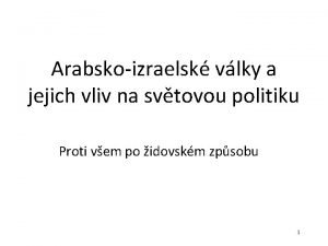 Arabskoizraelsk vlky a jejich vliv na svtovou politiku