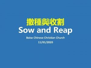 Sow and Reap Boise Chinese Christian Church 11012020