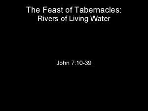 The Feast of Tabernacles Rivers of Living Water
