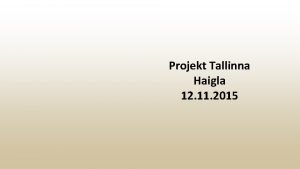 Projekt Tallinna Haigla 12 11 2015 Algus AS