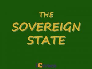 THE SOVEREIGN STATE Features of a State Population