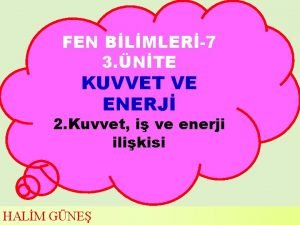 FEN BLMLER7 3 NTE KUVVET VE ENERJ 2