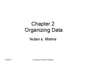 Chapter 2 Organizing Data Nutan s Mishra 332021