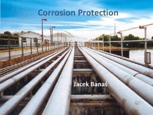 Corrosion Protection Jacek Bana Cathodic protection Current i