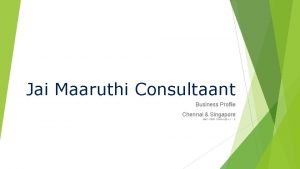Jai Maaruthi Consultaant Business Profile Chennai Singapore JMC