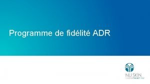 Programme de fidlit ADR Programme de fidlit ADR