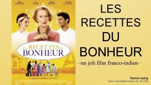 LES RECETTES DU BONHEUR un joli film francoindien