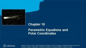 Chapter 10 Parametric Equations and Polar Coordinates Stewart