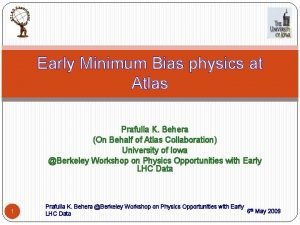 Early Minimum Bias physics at Atlas Prafulla K