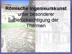 Rmische Ingenieurskunst unter besonderer Bercksichtigung der Thermen Inhaltsverzeichnis