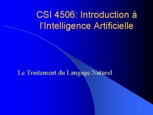 CSI 4506 Introduction lIntelligence Artificielle Le Traitement du